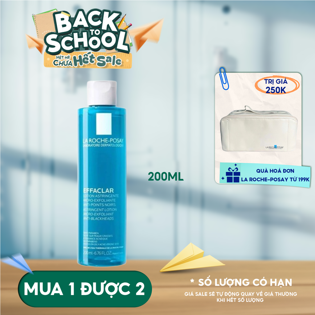 Nước Cân Bằng Cho Da Dầu La Roche-Posay Effaclar Lotion Astringente 200ml