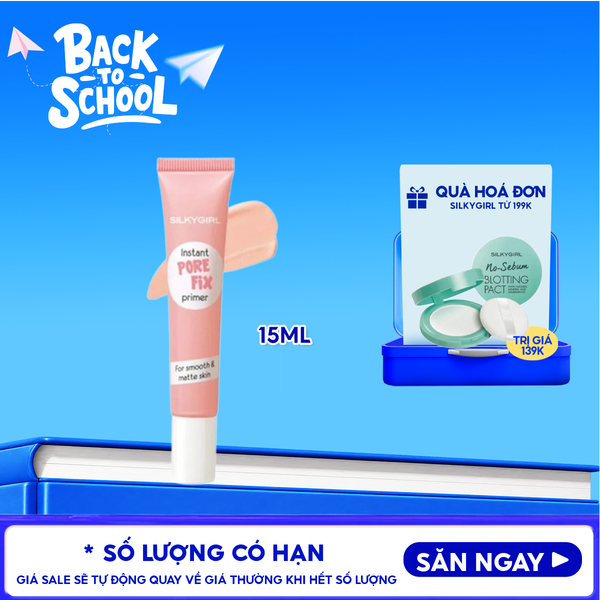  Kem Lót Silkygirl Trang Điểm Che Phủ Lỗ Chân Lông Cho Làn Da Mịn Màng Instant Pore Fix Primer 15ml 