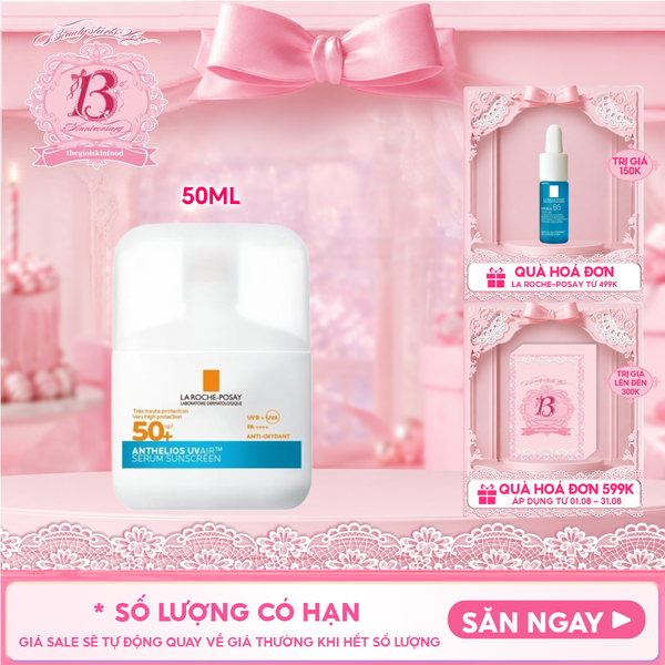  Serum Chống Nắng La Roche-Posay Siêu Mỏng, Kiềm Dầu, Cấp Ẩm Innovation Anthelios UVair Serum Sunscreen SPF50+ 50ml 