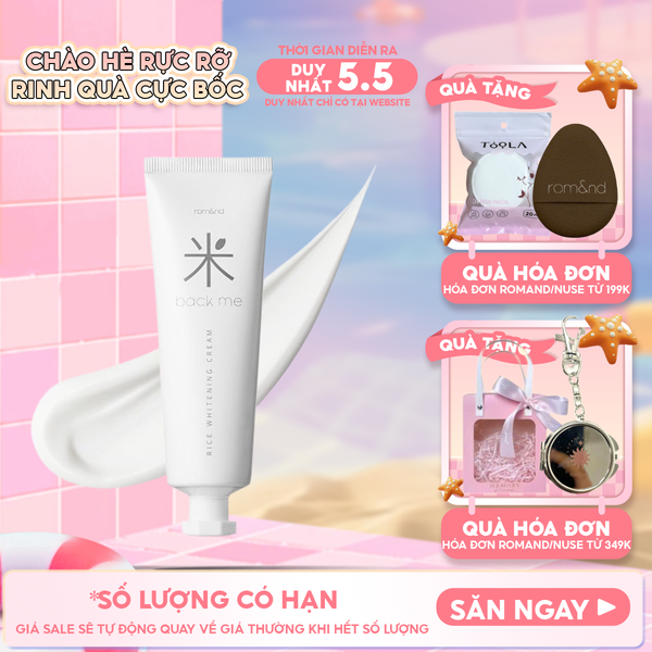  Kem Gạo Dưỡng Ẩm Romand Hỗ Trợ Giảm Tàn Nhang, Làm Sáng Da, Nâng Tông Back Me Rice Whitening Cream 50ml 