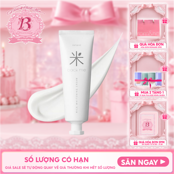  Kem Gạo Dưỡng Ẩm Romand Hỗ Trợ Giảm Tàn Nhang, Làm Sáng Da, Nâng Tông Back Me Rice Whitening Cream 50ml 