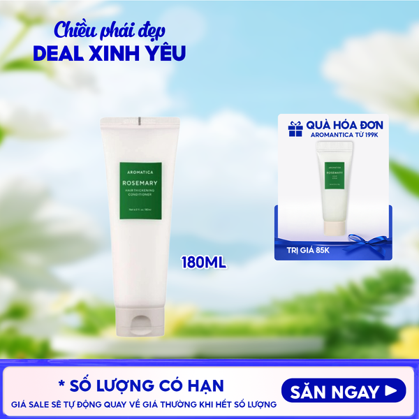  Dầu Xả Aromatica Hương Thảo Giúp Tóc Mềm Mượt Rosemary Hair Thickening Conditioner 180ml 