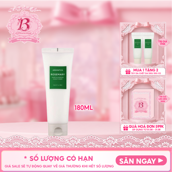  Dầu Xả Aromatica Hương Thảo Giúp Tóc Mềm Mượt Rosemary Hair Thickening Conditioner 180ml 