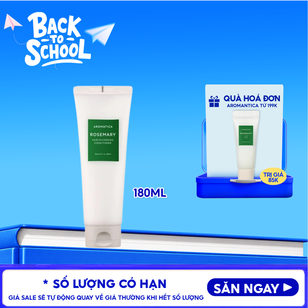  Dầu Xả Aromatica Hương Thảo Giúp Tóc Mềm Mượt Rosemary Hair Thickening Conditioner 180ml 