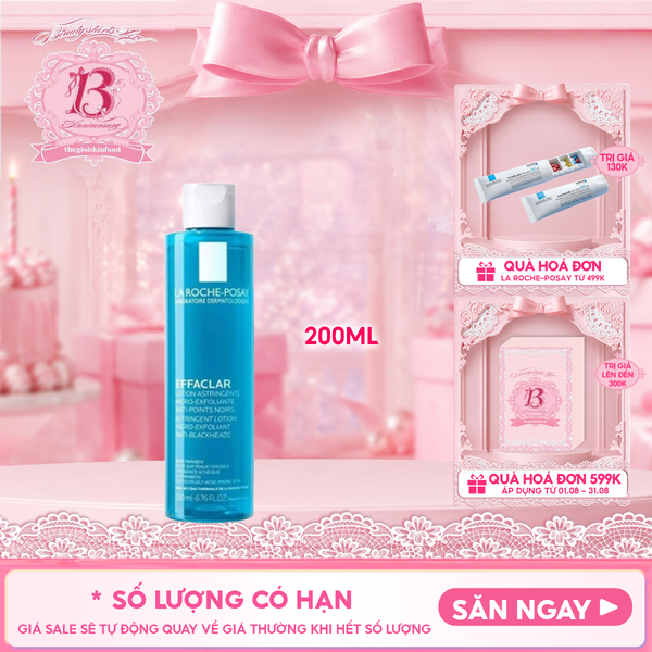  Nước Cân Bằng Cho Da Dầu La Roche-Posay Effaclar Lotion Astringente 200ml 