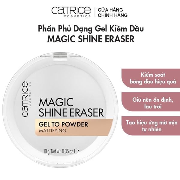  Phấn Phủ Catrice Dạng Gel Kiềm Dầu làm Mờ Lỗ Chân Lông Magic Shine Eraser Gel To Powder Mattifying 10g 
