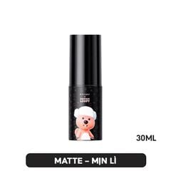 MATTE - MỊN LÌ 30ML (LOOPY VERSION)
