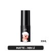 MATTE - MỊN LÌ 30ML (LOOPY VERSION)
