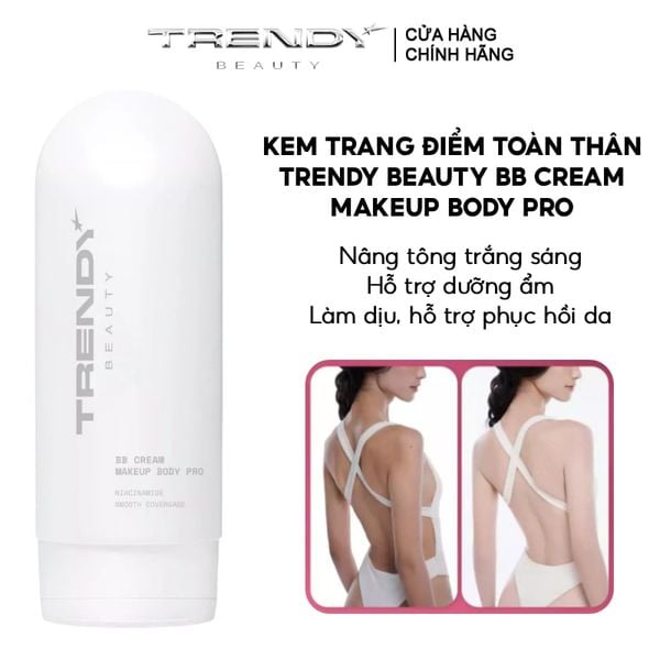  Kem Dưỡng Nâng Tông & Trang Điểm Toàn Thân Trendy Beauty BB Cream Makeup Body Pro 150ml 