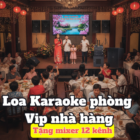 Top 5 Loa Karaoke Phòng VIP Nhà Hàng, Quán Ăn -  Khuyến mại tặng Mixer 12 kênh