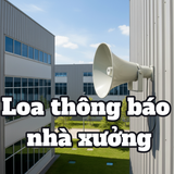 Top 05 Loa thông báo NHÀ XƯỞNG tốt nhất thị trường