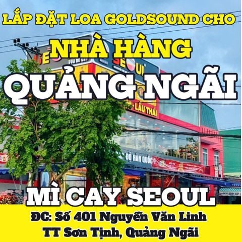 Loa cho Mì Cay SEOUL Quảng Ngãi-Cn2, loa được thiết kế riêng cho quán, bật lớn không tạp âm, miễn phí công lắp đặt, bảo hành dài hạn 5 năm