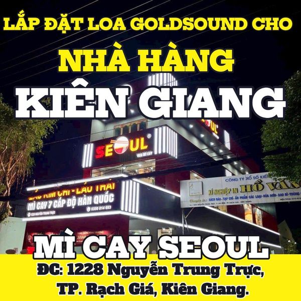 Loa Goldsound cho nhà hàng  Mì Cay SEOUL Rạch Sỏi, Kiên Giang, loa được thiết kế riêng cho quán, bật lớn không tạp âm, miễn phí công lắp đặt, bảo hành dài hạn 5 năm