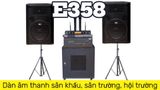 Loa sân khấu E358: Dàn âm thanh sân khấu, sân trường, hội trường