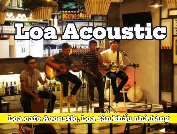 Top 4 dàn âm thanh hát Acoustic, Amply 4 - 6 vùng âm lượng, loa được thiết kế riêng cho quán, bật lớn không tạp âm, miễn phí công lắp đặt, bảo hành dài hạn 5 năm.