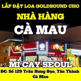 Loa âm trần phát nhạc nền tự động Goldsound cho Mì Cay SEOUL Cà Mau, loa được thiết kế riêng cho quán, bật lớn không tạp âm, miễn phí công lắp đặt, bảo hành dài hạn 5 năm