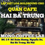 Loa thông báo, phát nhạc nền tự động Goldsound cho nhà hàng MONO Coffee Lab - Hồ Xuân Hương, Hà Nội, loa được thiết kế riêng cho quán, bật lớn không tạp âm, miễn phí công lắp đặt, bảo hành dài hạn 5 năm