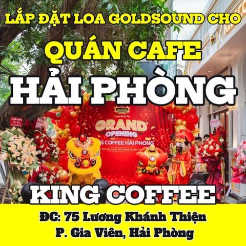 Loa thông báo, phát nhạc nền tự động Goldsound cho King Coffee, Hải Phòng, loa được thiết kế riêng cho quán, bật lớn không tạp âm, miễn phí công lắp đặt, bảo hành dài hạn 5 năm