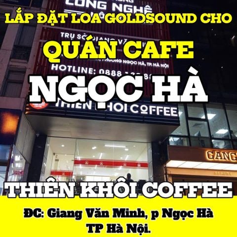 Loa hội trường sân khấu Goldsound cho Thiên Khôi Coffee, TP Hà Nội, loa được thiết kế riêng cho quán, bật lớn không tạp âm, miễn phí công lắp đặt, bảo hành dài hạn 5 năm