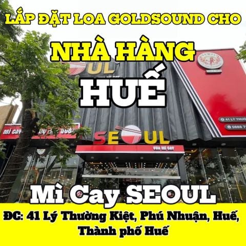Loa nhà hàng phát nhạc nền tự động cho nhà hàng Mì Cay SEOUL Huế-Cn3, loa được thiết kế riêng cho quán, bật lớn không tạp âm, miễn phí công lắp đặt, bảo hành dài hạn 5 năm