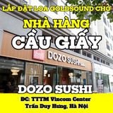 Loa nhà hàng phát nhạc nền tự động cho nhà hàng Dozo Sushi Dining, loa được thiết kế riêng cho quán, bật lớn không tạp âm, miễn phí công lắp đặt, bảo hành dài hạn 5 năm