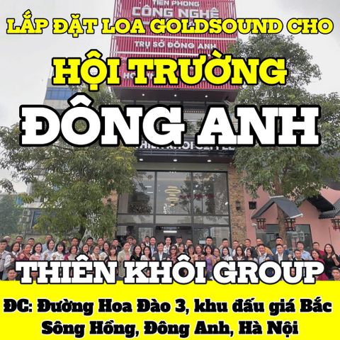 Loa hội trường sân khấu cho Thiên Khôi Group Đông Anh, TP Hà Nội, loa được thiết kế riêng cho quán, bật lớn không tạp âm, miễn phí công lắp đặt, bảo hành dài hạn 5 năm