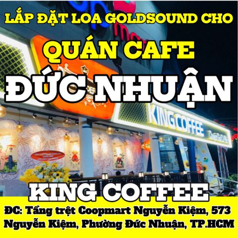 Loa cho KING COFFEE G&G NGUYỄN KIỆM, loa được thiết kế riêng cho quán, bật lớn không tạp âm, miễn phí công lắp đặt, bảo hành dài hạn 5 năm