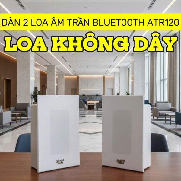 Dàn loa không dây âm trần: 2 Loa âm trần bluetooth ATR120 - 120w tích hợp amply