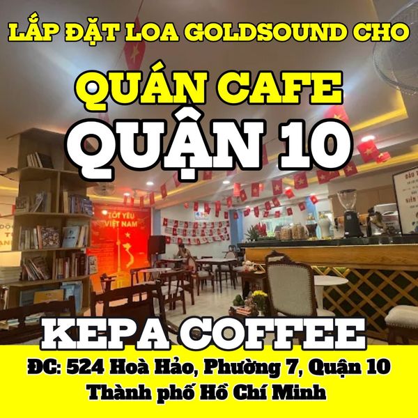 Loa cho Kepa coffee - Điểm Sinh Hoạt Cộng Đồng, TP HCM, loa được thiết kế riêng cho quán, bật lớn không tạp âm, miễn phí công lắp đặt, bảo hành dài hạn 5 năm