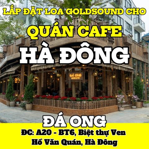 Loa quán cafe, phát nhạc nền tự động cho ĐÁ ONG Tea & Coffee, Hà Đông,  loa được thiết kế riêng cho quán, bật lớn không tạp âm, miễn phí công lắp đặt, bảo hành dài hạn 5 năm