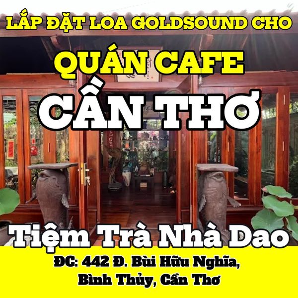 Loa phát nhạc nền tự động cho Tiệm Trà Nhà Dao, Cần Thơ, loa được thiết kế riêng cho quán, bật lớn không tạp âm, miễn phí công lắp đặt, bảo hành dài hạn 5 năm