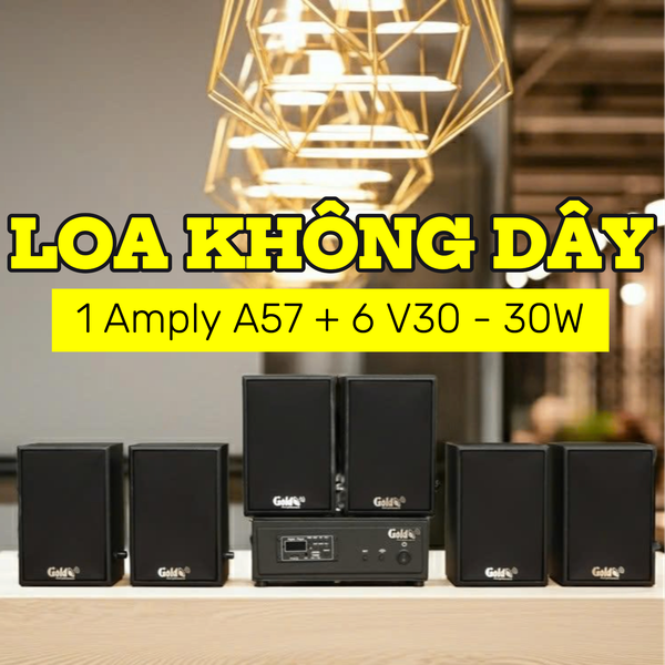 Dàn loa không dây treo tường, Loa thông báo, loa phát nhạc tự động: 01 amply A57 Goldsound + 6 loa không dây Goldsound V30 UHF - 30w
