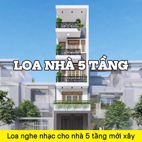 Top 10 combo loa nghe nhạc cho nhà 5 tầng mới xây tốt nhất thị trường