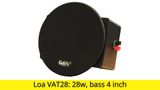 Loa âm trần VAT28 màu đen, công suất 28w, loa bass 4 inch, kích thước rộng 25 cm, cao 17 cm, sâu 11 cm, bảo hành dài hạn 5 năm.