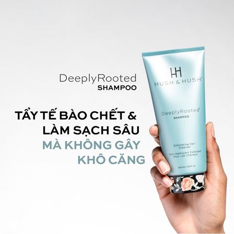 Dầu gội làm sạch sâu và nuôi dưỡng da đầu HUSH & HUSH DeeplyRooted Shampoo Exfoliating Hair Cleanser