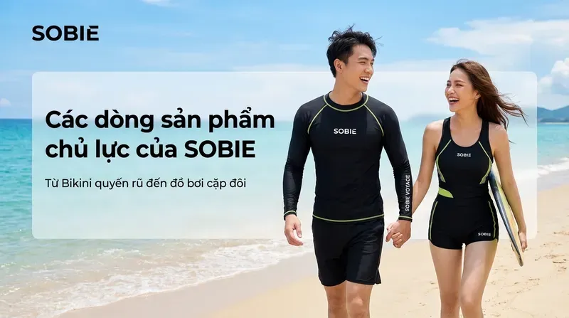 Các dòng sản phẩm chủ lực của SOBIE: Từ Bikini quyến rũ đến đồ bơi cặp đôi