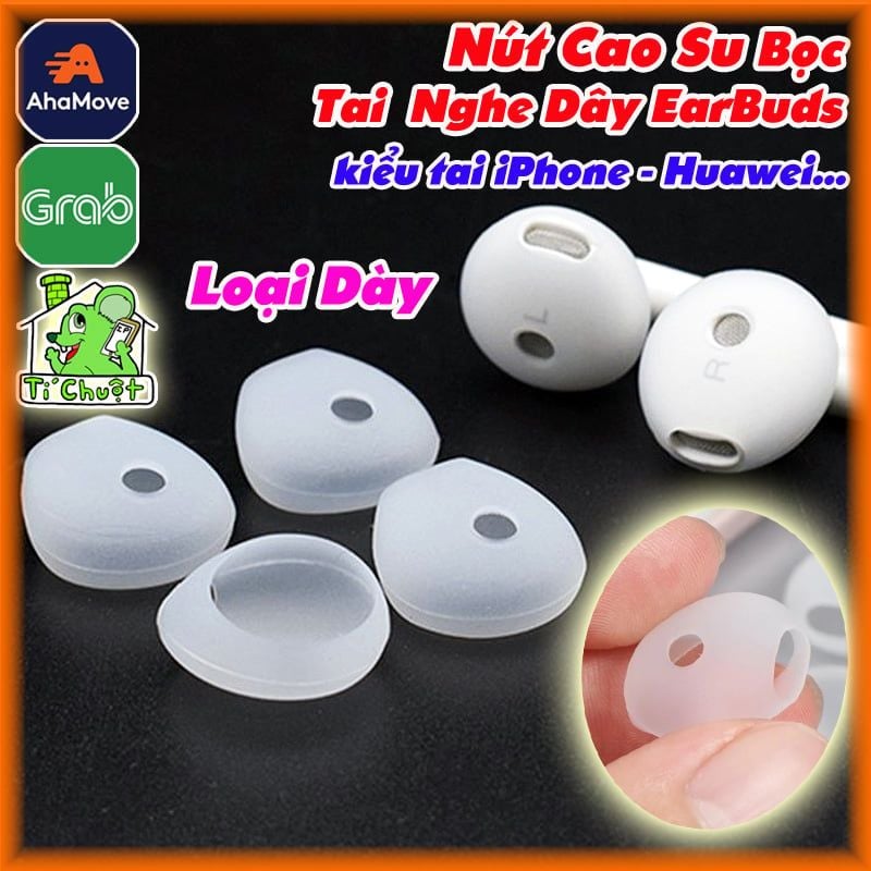 Nút Cao Su Bọc Tai Nghe iPhone EarPods Loại Dày chống rơi