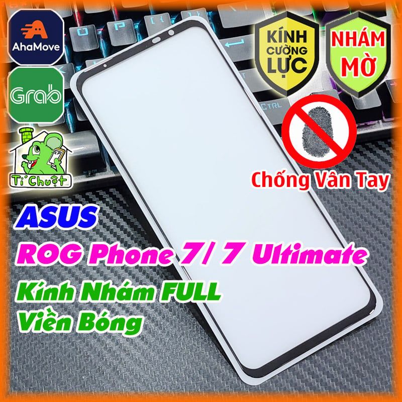 Kính CL Asus ROG Phone 7/ 7 Ultimate Nhám Mờ FULL Viền Bóng Cường Lực Chống Vân Tay