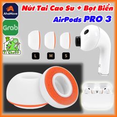 Nút Bọt Biển Bọc Cao Su Tai AP AirPods PRO 3 Memory Foam Cách Âm & Êm Ái