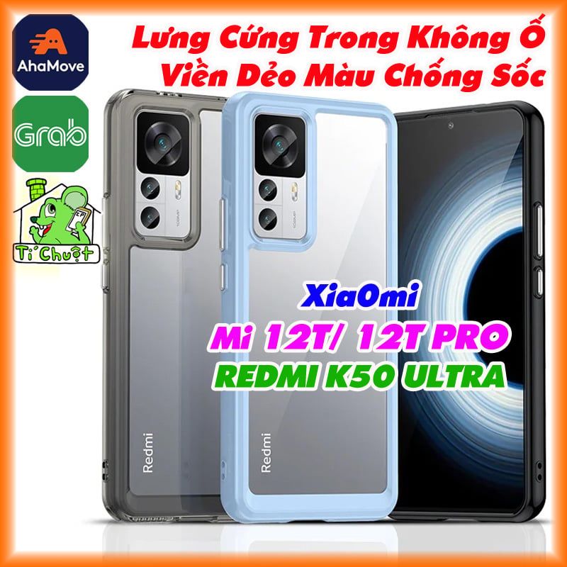 Ốp Lưng Xiaomi Mi 12T/ 12T PRO/ Redmi K50 ULTRA Lưng Cứng Viền Dẻo Trong Suốt Chống Sốc