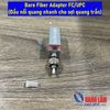 Đầu cắm đo thử sợi quang trần FC/UPC ( Bare Fiber Adapter FC )
