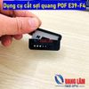 Dụng cụ cắt sợi quang POF E39-F4