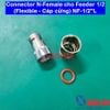 Connector N-Female cho Feeder 1/2 (Flexible - Cáp cứng) NF-1/2