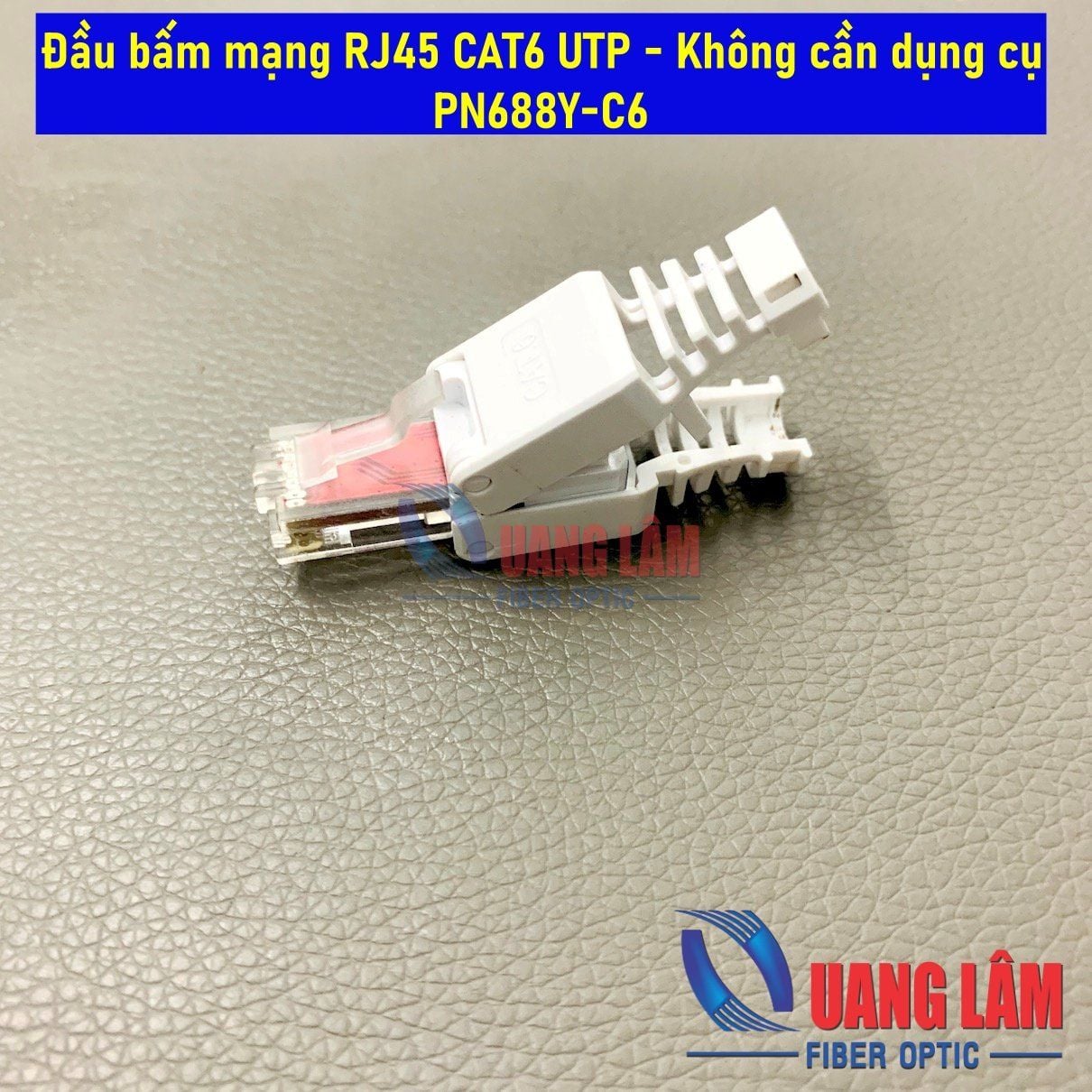 Đầu bấm mạng RJ45 CAT6 UTP - Không cần dụng cụ - PN688Y-C6 Đầu nối mạng không bọc chống nhiễu – Cắm nhanh