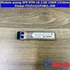 Module quang SFP STM-16 2.5G 15KM 1310nm Finisar FTLF1421P1BCL-HW