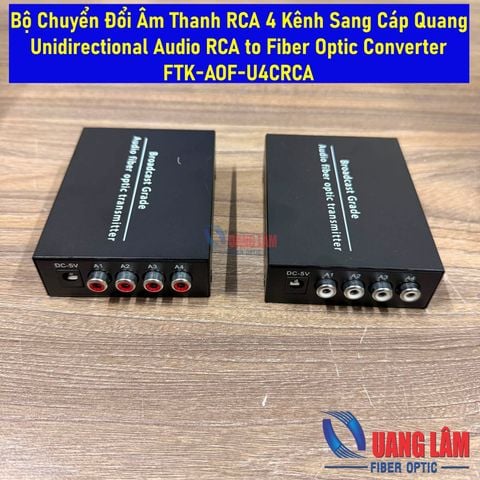 Bộ Chuyển Đổi Âm Thanh RCA 4 Kênh Sang Cáp Quang Unidirectional Audio RCA to Fiber Optic Converter Mã: FTK-AOF-U4CRCA