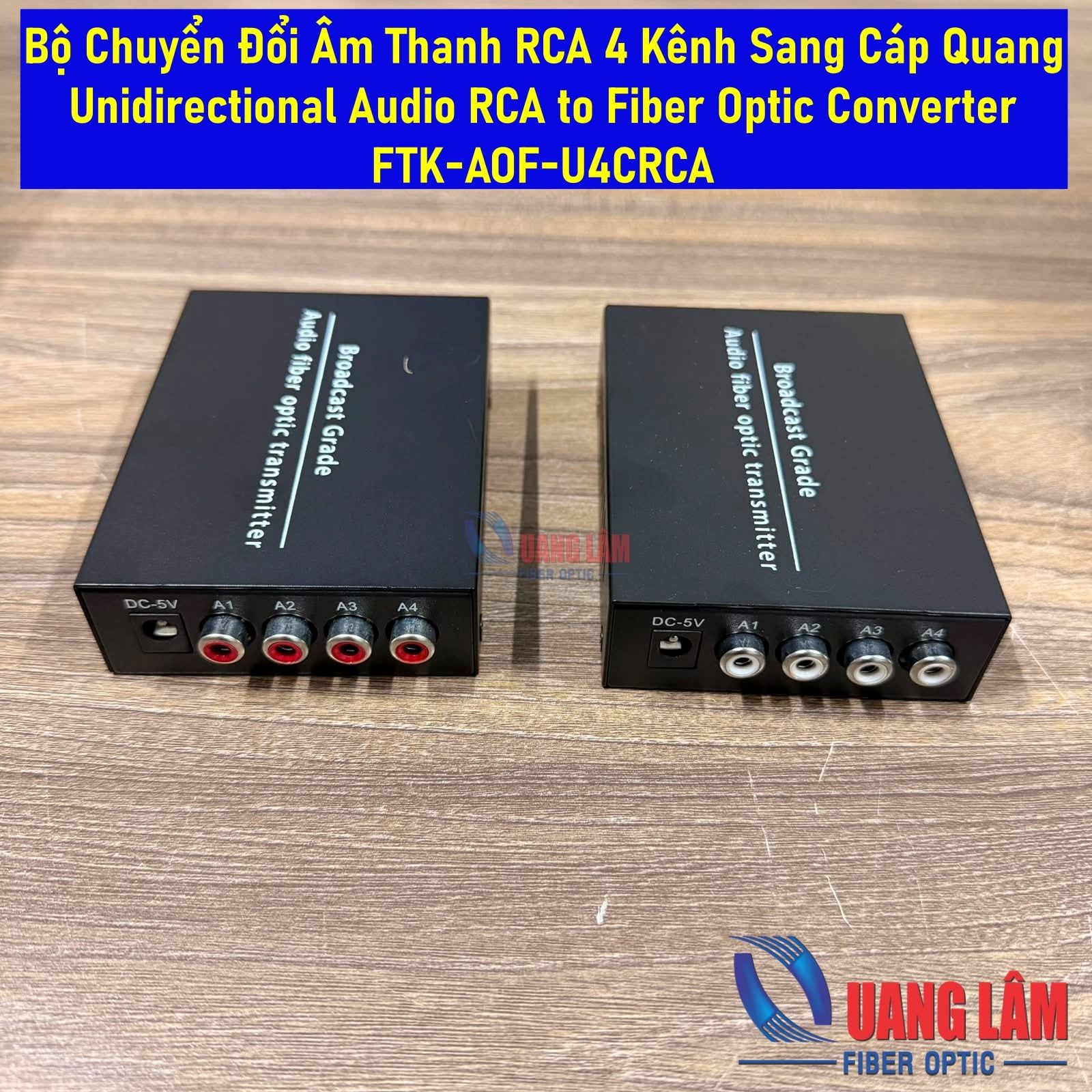 Bộ Chuyển Đổi Âm Thanh RCA 4 Kênh Sang Cáp Quang Unidirectional Audio RCA to Fiber Optic Converter Mã: FTK-AOF-U4CRCA