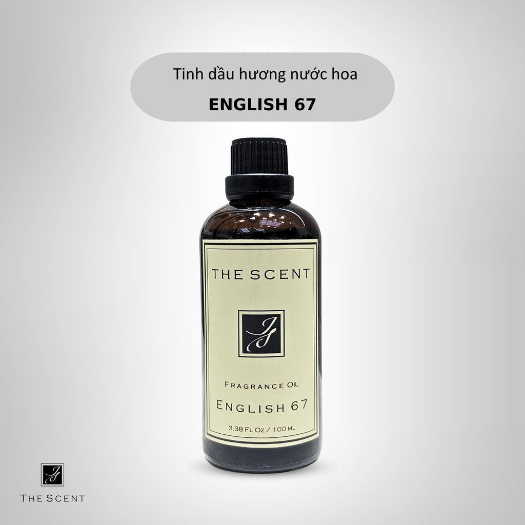 Tinh dầu English 67 - Tinh dầu hương nước hoa cao cấp The Scent