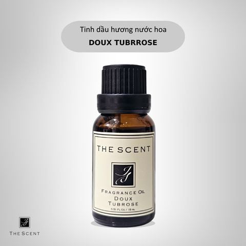 Tinh dầu  Doux Tubrose - Tinh dầu hương nước hoa cao cấp The Scent