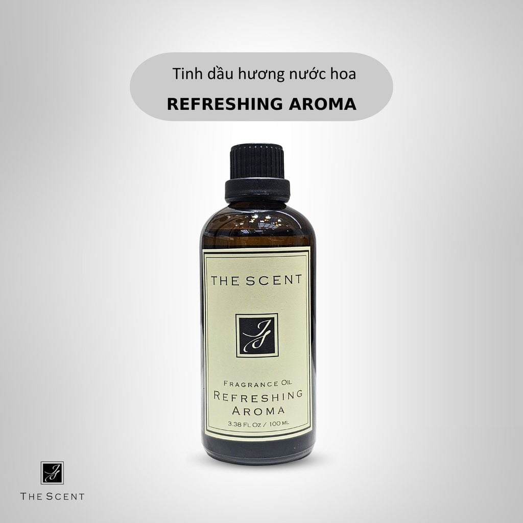 Tinh dầu Refreshing Aroma - Tinh dầu hương nước hoa cao cấp The Scent